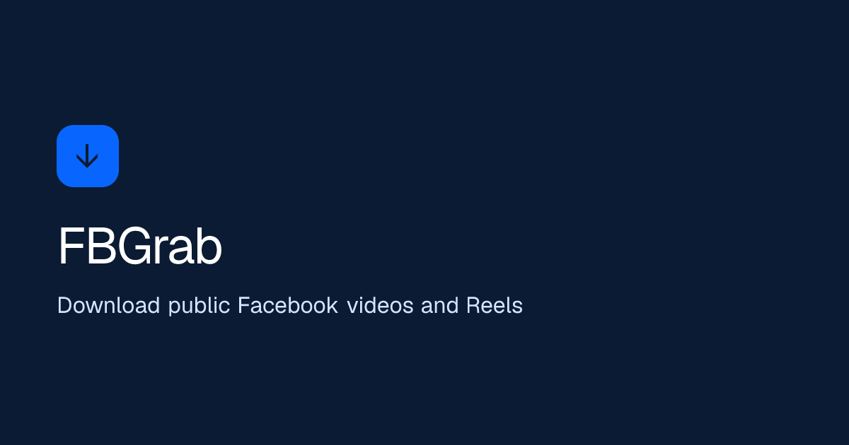 Download Facebook Video – Save Public Facebook Videos | FBGrab
